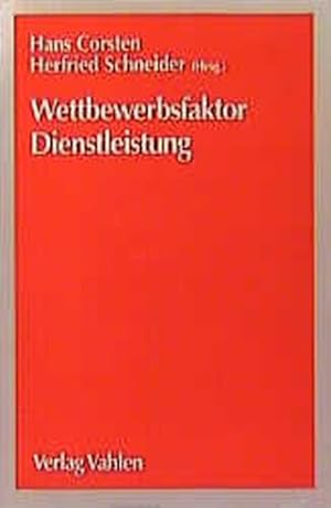 Bild des Verkufers fr Wettbewerbsfaktor Dienstleistung : Produktion von Dienstleistungen ; Produktion als Dienstleistung / hrsg. von Hans Corsten ; Herfried Schneider zum Verkauf von Antiquariat Bookfarm