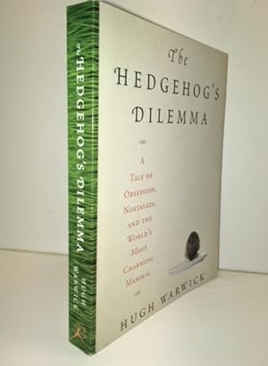 Immagine del venditore per The Hedgehog's Dilemma: A Tale of Obsession, Nostalgia, and the World's Most Charming Mammal venduto da Great Expectations Rare Books