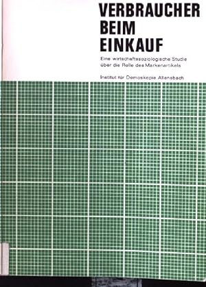 Image du vendeur pour Verbraucher beim Einkauf, eine wirtschaftssoziologische Studie ber die Rolle des Markenartikels mis en vente par books4less (Versandantiquariat Petra Gros GmbH & Co. KG)