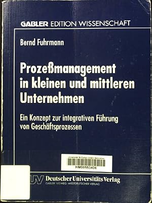 Bild des Verkufers fr Prozemanagement in kleinen und mittleren Unternehmen: Ein Konzept zur integrativen Fhrung von Geschftsprozessen. Gabler Edition Wissenschaft zum Verkauf von books4less (Versandantiquariat Petra Gros GmbH & Co. KG)