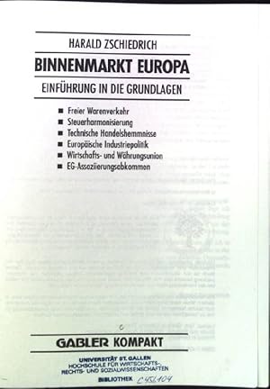 Bild des Verkufers fr Binnenmarkt Europa: Einfhrung in die Grundlagen: freier Warenverkehr, Steuerharmonisierung, technische Handelshemmnisse, europische Industriepolitik, Wirtschafts- und Whrungsunion, EG-Assoziierungsabkommen. Gabler kompakt zum Verkauf von books4less (Versandantiquariat Petra Gros GmbH & Co. KG)