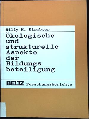 Seller image for kologische und strukturelle Aspekte der Bildungsbeteiligung. Beltz-Forschungsberichte for sale by books4less (Versandantiquariat Petra Gros GmbH & Co. KG)