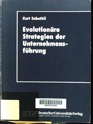 Bild des Verkufers fr Evolutionre Strategien der Unternehmensfhrung. DUV : Wirtschaftswissenschaft zum Verkauf von books4less (Versandantiquariat Petra Gros GmbH & Co. KG)