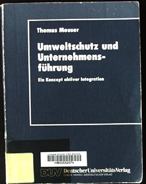 Seller image for Umweltschutz und Unternehmensfhrung : ein Konzept aktiver Integration. DUV : Wirtschaftswissenschaft for sale by books4less (Versandantiquariat Petra Gros GmbH & Co. KG)