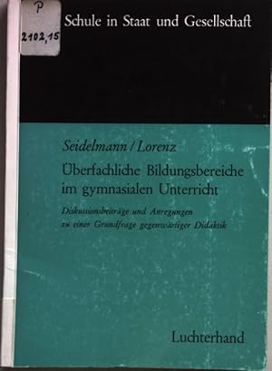 Imagen del vendedor de berfachliche Bildungsbereiche im gymnasialen Unterricht: Diskussionsbeitrge und Anregungen zu einer Grundfrage gegenwrtiger Didaktik. a la venta por books4less (Versandantiquariat Petra Gros GmbH & Co. KG)