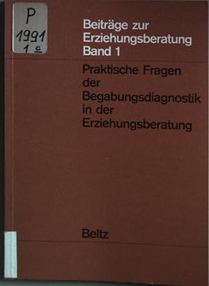 Seller image for Praktische Fragen der Begabungsdiagnostik in der Erziehungsberatung. Beitrge zur Erziehungsberatung Bd. 1; for sale by books4less (Versandantiquariat Petra Gros GmbH & Co. KG)
