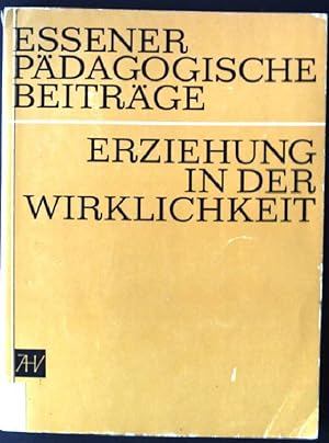 Seller image for Erziehung in der Wirklichkeit Essener Pdagogische Beitrge, 1.Folge for sale by books4less (Versandantiquariat Petra Gros GmbH & Co. KG)