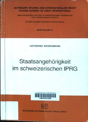 Bild des Verkufers fr Staatsangehrigkeit im schweizerischen IPRG. Schweizer Studien zum internationalen Recht ; Bd. 74 zum Verkauf von books4less (Versandantiquariat Petra Gros GmbH & Co. KG)