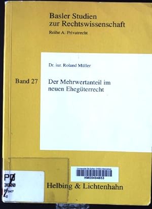 Bild des Verkufers fr Der Mehrwertanteil im neuen Ehegterrecht. Basler Studien zur Rechtswissenschaft / Reihe A / Privatrecht ; Bd. 27 zum Verkauf von books4less (Versandantiquariat Petra Gros GmbH & Co. KG)