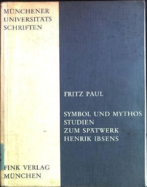 Bild des Verkufers fr Symbol und Mythos. Studien zum Sptwerk Henrik Ibsens. Mnchener Universitts-Schriften, Reihe der Philosophischen Fakultt, 6. zum Verkauf von books4less (Versandantiquariat Petra Gros GmbH & Co. KG)