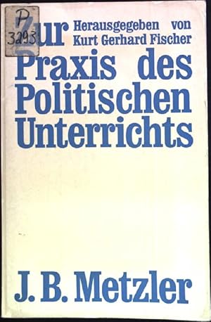 Seller image for Zur Praxis des politischen Unterrichts. for sale by books4less (Versandantiquariat Petra Gros GmbH & Co. KG)