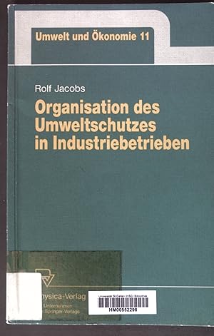 Bild des Verkufers fr Organisation des Umweltschutzes in Industriebetrieben; Umwelt und konomie Bd. 11 zum Verkauf von books4less (Versandantiquariat Petra Gros GmbH & Co. KG)