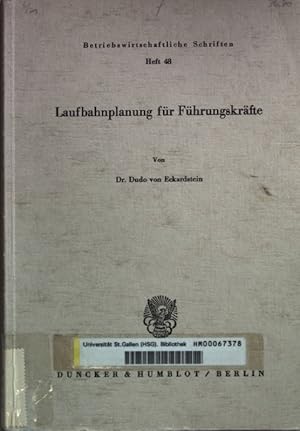 Bild des Verkufers fr Laufbahnplanung fr Fhrungskrfte. Betriebswirtschaftliche Schriften ; H. 48 zum Verkauf von books4less (Versandantiquariat Petra Gros GmbH & Co. KG)