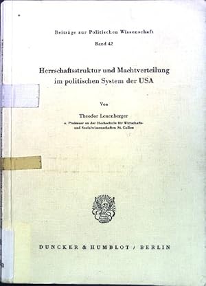 Imagen del vendedor de Herrschaftsstruktur und Machtverteilung im politischen System der USA. Beitrge zur politischen Wissenschaft, Band 42. a la venta por books4less (Versandantiquariat Petra Gros GmbH & Co. KG)