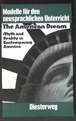 Image du vendeur pour The American Drea.: Myth and Reality in Contemporary America; Modelle fr den neusprachlichen Unterricht; als Beilage: Key; mis en vente par books4less (Versandantiquariat Petra Gros GmbH & Co. KG)