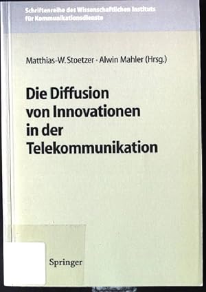 Seller image for Die Diffusion von Innovationen in der Telekommunikation. Schriftenreihe des Wissenschaftlichen Instituts fr Kommunikationsdienste ; Bd. 17 for sale by books4less (Versandantiquariat Petra Gros GmbH & Co. KG)