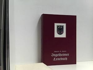 Ingelheimer Lesebuch / von Heinrich A. Herbert. Hrsg. Stadt Ingelheim am Rhein. Mit Federzeichn. ...