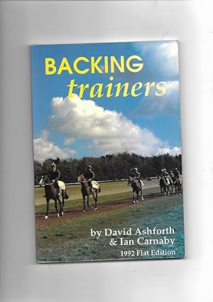 Seller image for Backing Trainers. 1992 Flat Racing Edition for sale by SAVERY BOOKS