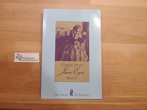 Imagen del vendedor de Jane Eyre : Roman. Charlotte Bronte . Aus d. Engl. von Elisabeth von Arx. Mit e. Nachw. von Peter Krumme / Ullstein-Buch ; Nr. 30123 : Die Frau in d. Literatur a la venta por Antiquariat im Kaiserviertel | Wimbauer Buchversand