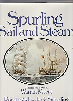 SPURLING. SAIL AND STEAM. Paintings by Jack Spurling