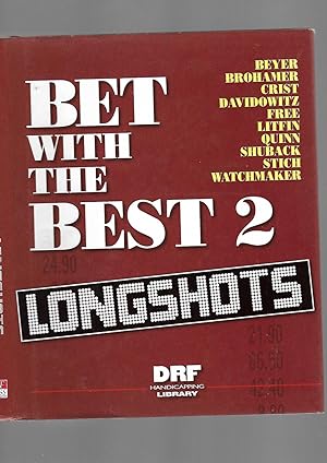 Seller image for Bet with the Best 2: Longshots for sale by SAVERY BOOKS