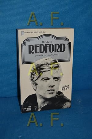 Bild des Verkufers fr Robert Redford : seine Filme - sein Leben (von Thomas Jeier / Heyne-Bcher / 32 , 66, Heyne-Filmbibliothek) zum Verkauf von Antiquarische Fundgrube e.U.