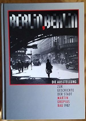Bild des Verkufers fr Berlin, Berlin - Die Ausstellung zur Geschichte der Stadt zum Verkauf von Klaus Kreitling
