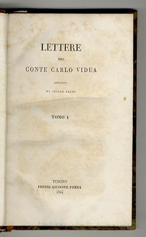 Lettere del conte Carlo Vidua pubblicate da Cesare Balbo. Tomo I [ - Tomo III].