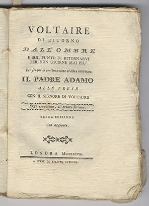 Voltaire di ritorno dall'ombre e sul punto di ritornarvi per non uscirne mai più per servire di c...