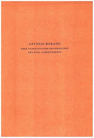 Antonio Morassi über venezianische Zeichenkunst des XVIII. Jahrhunderts [Vortrag, gehalten gelege...