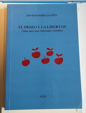 El deseo y la libertad. Notas para una Ontología Científica