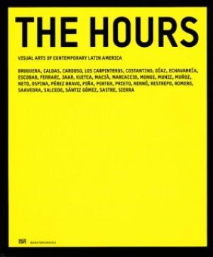 Seller image for Las Horas. Artes visuales de America latina contemporanea. The Hours. Visual Arts of Contemporary Latin America. for sale by Altstadt Antiquariat Rapperswil