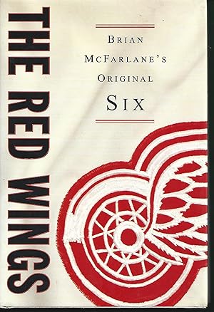 Seller image for The Red Wings: Brian McFarlane's Original Six for sale by Warren Hahn