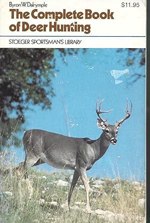 Seller image for Complete Book of Deer Hunting (Stoeger Sportsman's Library) for sale by Warren Hahn