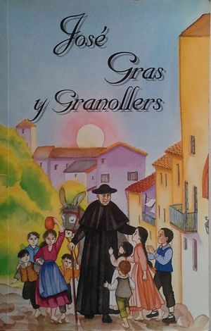 JOSÉ GRAS Y GRANOLLERS - FUNDADOR DE LAS HIJAS DE CRISTO REY