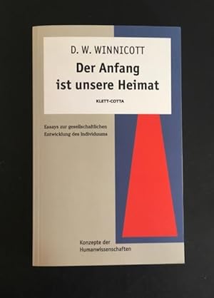 Imagen del vendedor de Der Anfang ist unsere Heimat. Essays zur gesellschaftlcihen Entwicklung des Individuums. a la venta por Antiquariat Im Seefeld / Ernst Jetzer