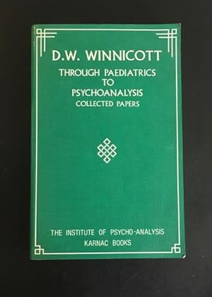 Through Paediatrics Psychoanalysis. Collected Papers.