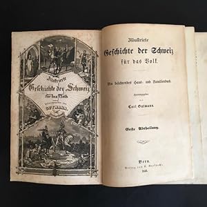 Bild des Verkufers fr Illustrierte Geschichte der Schweiz fr das Volk. Ein belehrendes Haus- und Familienbuch. 2 Bd. in 1 Buch. zum Verkauf von Antiquariat Im Seefeld / Ernst Jetzer