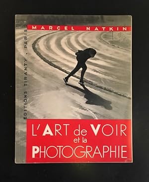 L'art de voir et la photographie.