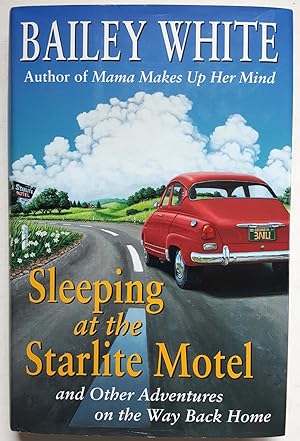 Imagen del vendedor de Sleeping at the Starlight Motel: And Other Adventures on the Way Back Home a la venta por Shoestring Collectibooks