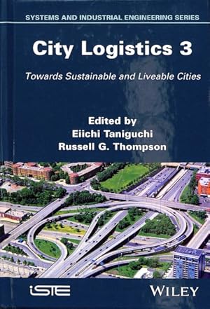 Seller image for City Logistics 3 : Towards Sustainable and Liveable Cities for sale by GreatBookPrices