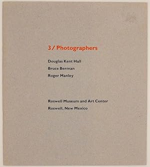 Seller image for 3/Photographers Douglas Hall, Bruce Berman, Roger Manley for sale by Jeff Hirsch Books, ABAA