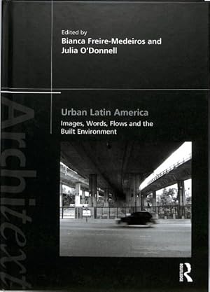 Seller image for Urban Latin America : Images, Words, Flows and the Built Environment for sale by GreatBookPrices