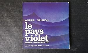 Seller image for Le pays violet. Ardche douce-amre III for sale by Librairie de la Garenne