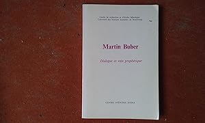 Martin Buber. Dialogue et voix prophétique ( Colloque international Martin Buber 30-31 octobre 1978