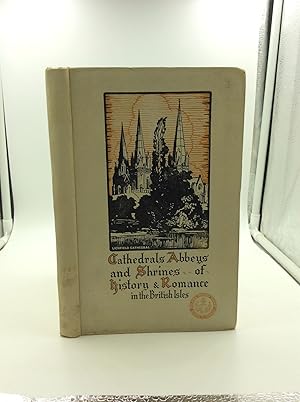 Seller image for CATHEDRALS ABBEYS AND SHRINES of History & Romance for sale by Kubik Fine Books Ltd., ABAA