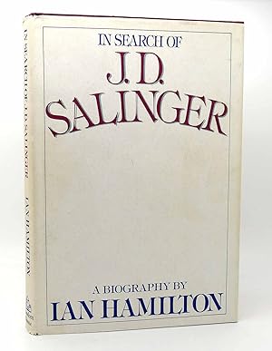 Seller image for IN SEARCH OF J. D. SALINGER, A BIOGRAPHY for sale by Rare Book Cellar