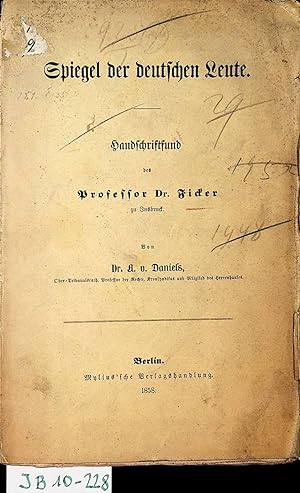 Spiegel der deutschen Leute : Handschriftenfund des Prof. Dr. Ficker zu Innsbruck