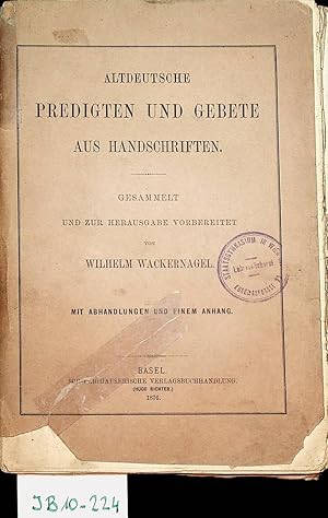 Altdeutsche Predigten und Gebete aus Handschriften Mit Abhandlungen und einem Anhang [von M. Rieger]