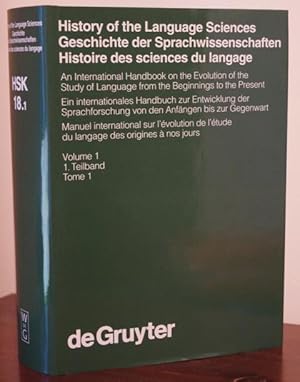 Seller image for History of the Language Sciences. Geschichte der Sprachwissenschaften. Histoire des sciences du langage (dreisprachig). Ein internationales Handbuch zur Entwicklung der Sprachforschung von den Anfngen bis zur Gegenwart. Hrsg. von S. Auroux, E.F.K. Koerner, H.-J. Niederehe und K. Versteegh. Vol.1/1. Teilband/Tome 1. for sale by Treptower Buecherkabinett Inh. Schultz Volha